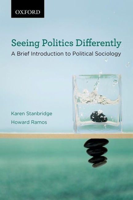 Seeing Politics Differently: A Brief Introduction to Political Sociology