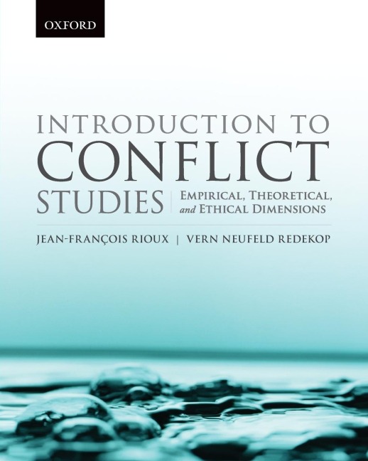 Introduction to Conflict Studies:: Empirical, Theoretical, and Ethical Dimensions.
