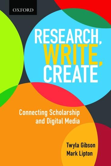 Research, Write, Create: Connecting Scholarship and Digital Media