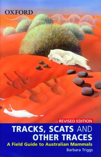 Tracks, Scats and Other Traces: A Field Guide to Australian Mammals
