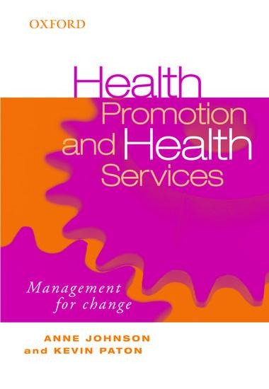 Health Promotion and Health Services: Management for Change