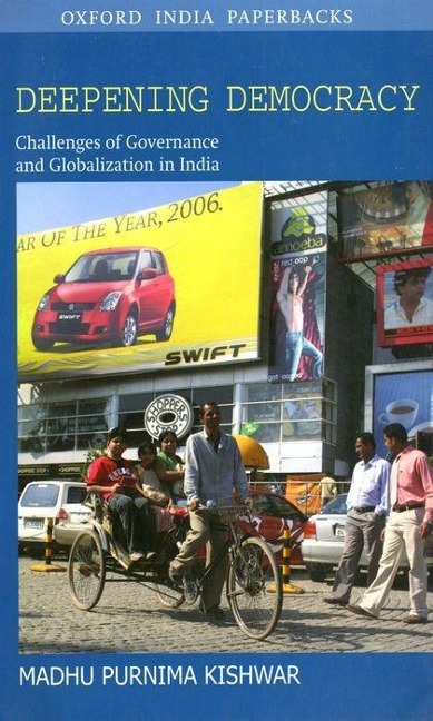 Deepening Democracy: Challenges of Governance and Globalization in India