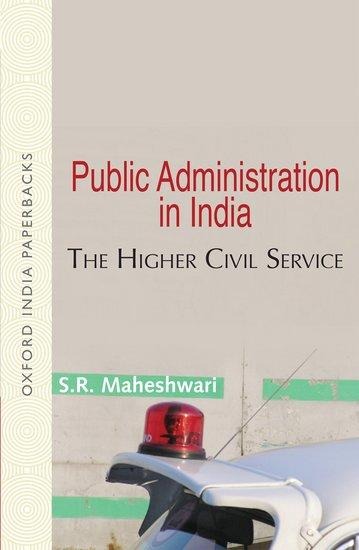 Public Administration in India: The Higher Civil Service