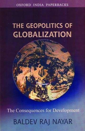 The Geopolitics of Globalization: The Consequences for Development