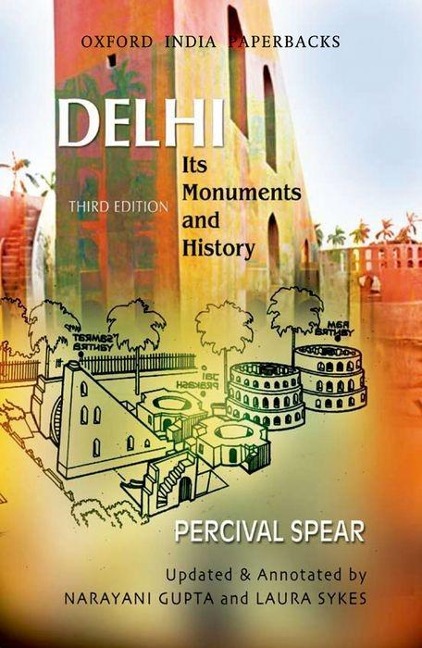 Delhi: Its Monuments and History