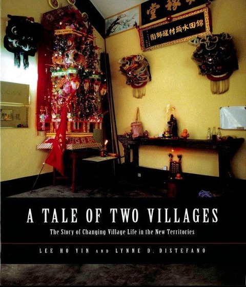 A Tale of Two Villages: The Story of Changing Village Life in the New Territories