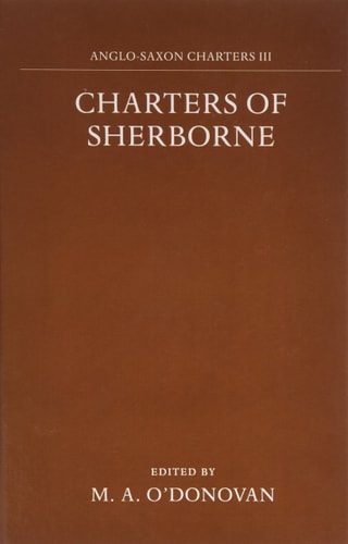 Charters of Sherborne (Anglo-Saxon Charters)