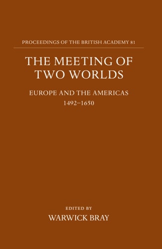 The Meeting of Two Worlds Europe and the Americas 1492-1650