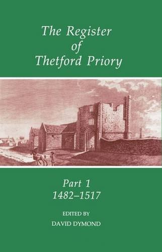 The Register of Thetford Priory: 1482-1517