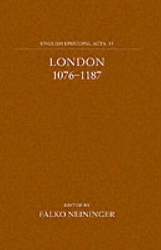 English Episcopal Acta: Volume 15: London 1076-1187 (English Episcopal Acta, 15)