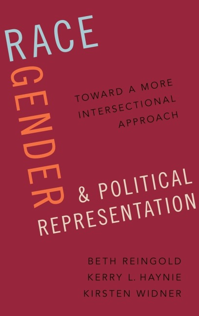 Race, Gender, and Political Representation: Toward a More Intersectional Approach