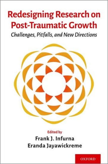 Redesigning Research on Post-Traumatic Growth: Challenges, Pitfalls, and New Directions