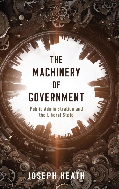Machinery of Government: Public Administration and the Liberal State