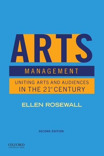 Arts Management Uniting Arts and Audiences in the 21st Century