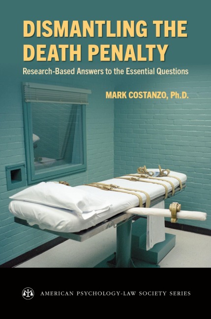 Dismantling the Death Penalty: Research-Based Answers to the Essential Questions