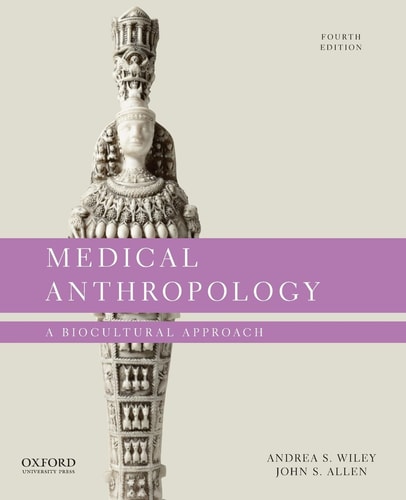 Medical Anthropology A Biocultural Approach