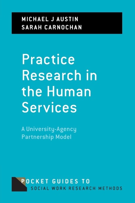 Practice Research in the Human Services: A University-Agency Partnership Model