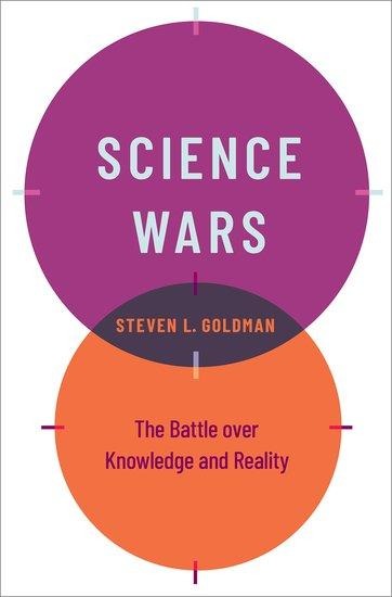 Science Wars: The Battle over Knowledge and Reality