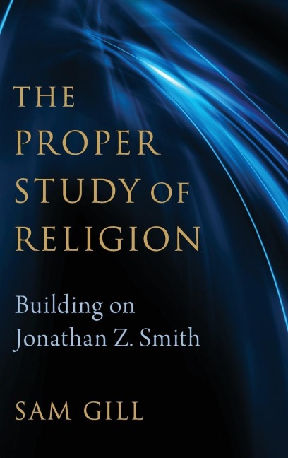 Proper Study of Religion: Building on Jonathan Z. Smith
