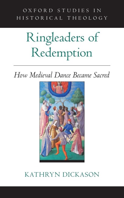 Ringleaders of Redemption: How Medieval Dance Became Sacred