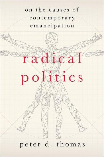 Radical Politics: On the Causes of Contemporary Emancipation