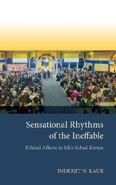 Sensational Rhythms of the Ineffable: Ethical Affects in Sikh Sabad K&#299;rtan