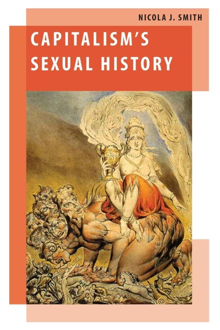 Capitalisms Sexual History