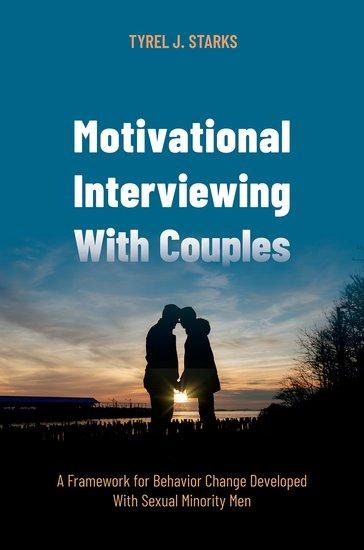 Motivational Interviewing with Couples: A Framework for Behavior Change Developed with Sexual Minority Men