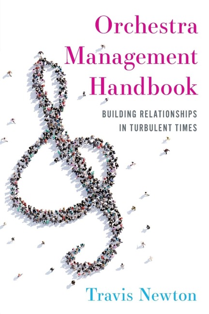 Orchestra Management Handbook: Building Relationships in Turbulent Times