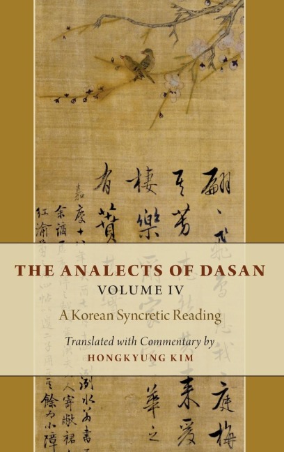 Analects of Dasan, Volume IV: A Korean Syncretic Reading