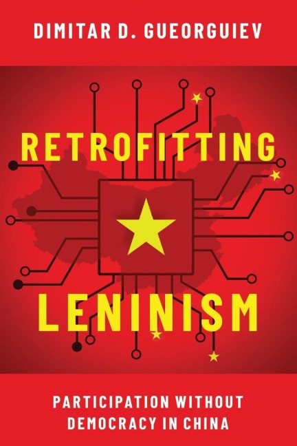 Retrofitting Leninism: Participation Without Democracy in China
