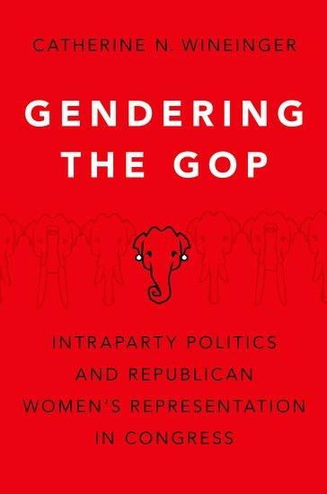 Gendering the GOP: Intraparty Politics and Republican Women's Representation in Congress