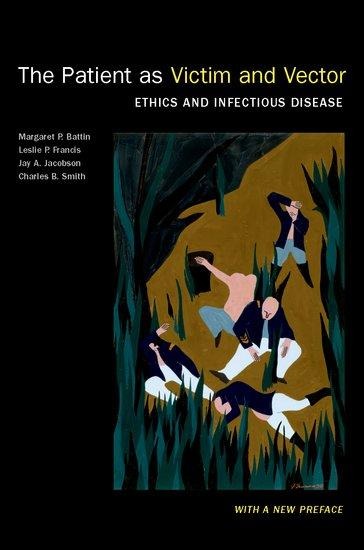 Patient as Victim and Vector, New Edition: Ethics and Infectious Disease