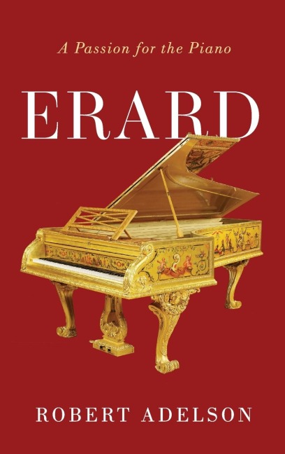 Erard: A Passion for the Piano