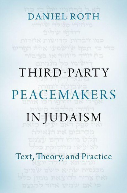 Third-Party Peacemakers in Judaism: Text, Theory, and Practice