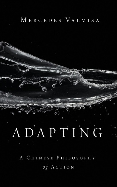 Adapting: A Chinese Philosophy of Action