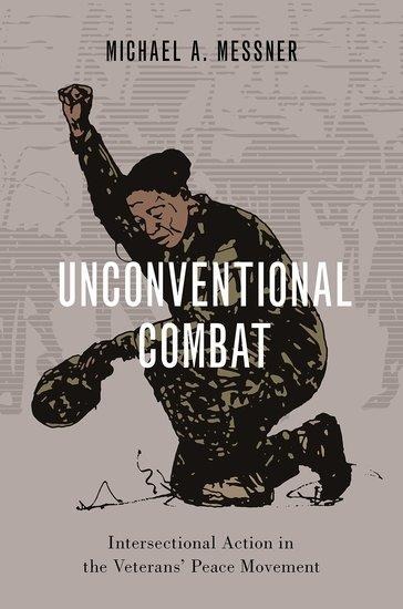 Unconventional Combat: Intersectional Action in the Veterans Peace Movement