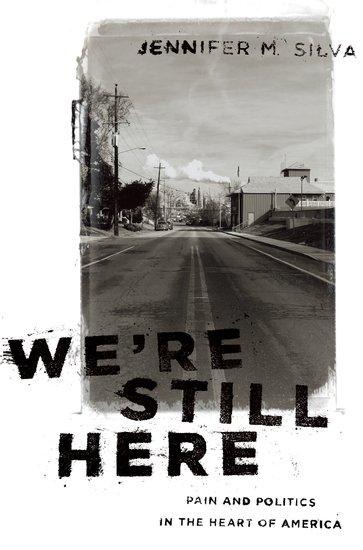 Were Still Here: Pain and Politics in the Heart of America