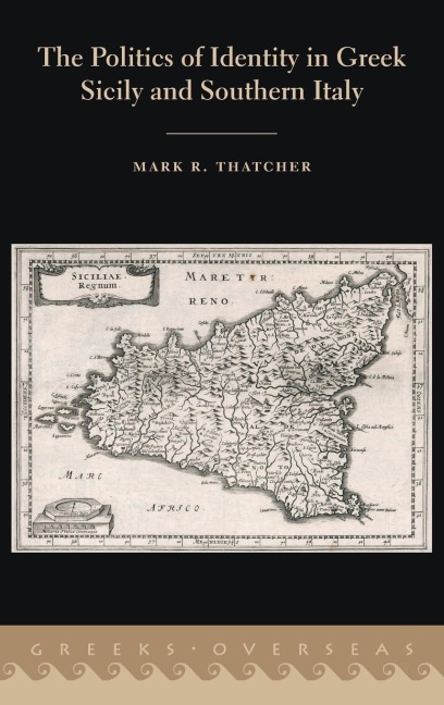 Politics of Identity in Greek Sicily and Southern Italy