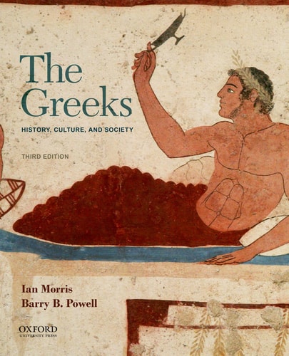 The Greeks History, Culture, and Society