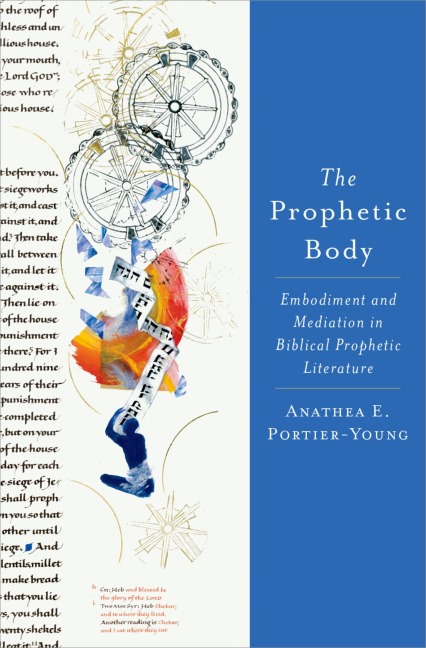 Prophetic Body: Embodiment and Mediation in Biblical Prophetic Literature