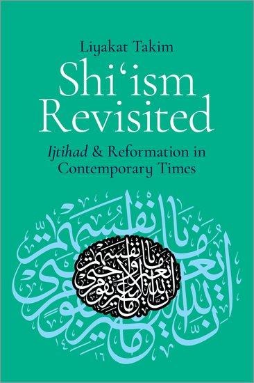 Shiism Revisited: Ijtihad and Reformation in Contemporary Times