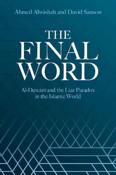 The Final Word: Al-Dawani and the Liar Paradox in the Islamic World