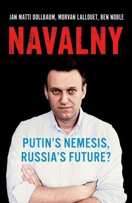 Navalny: Putins Nemesis, Russias Future?