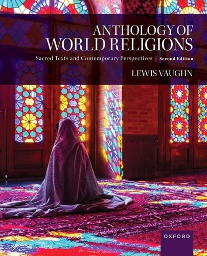 Anthology of World Religions Sacred Texts and Contemporary Perspectives