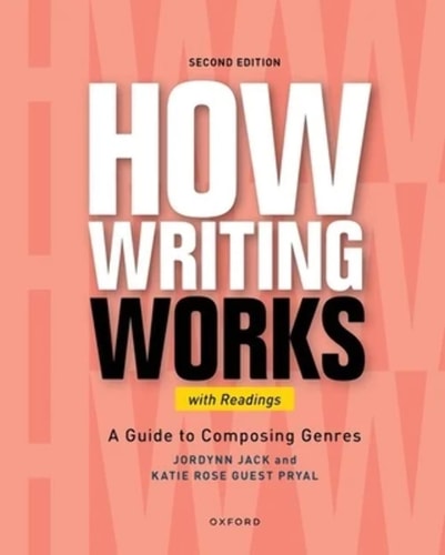 How Writing Works A Guide to Composing Genres, with Readings