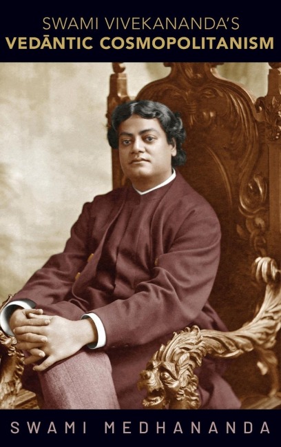 Swami Vivekananda's Ved¿ntic Cosmopolitanism