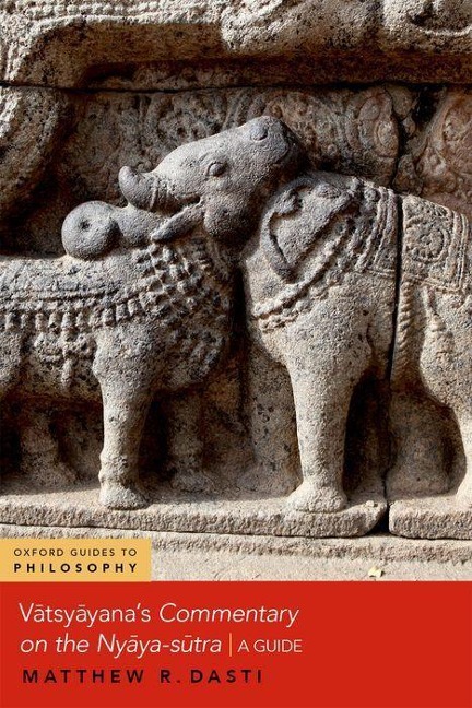 V&#257;tsy&#257;yanas Commentary on the Ny&#257;ya-S&#363;tra: A Guide
