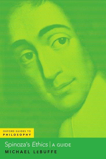 Spinozas Ethics: A Guide