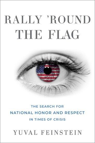 Rally round the Flag: The Search for National Honor and Respect in Times of Crisis